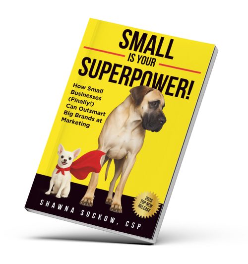 Small is Your Superpower by Shawna Suckow — #1 Amazon Bestseller with two dogs on yellow cover